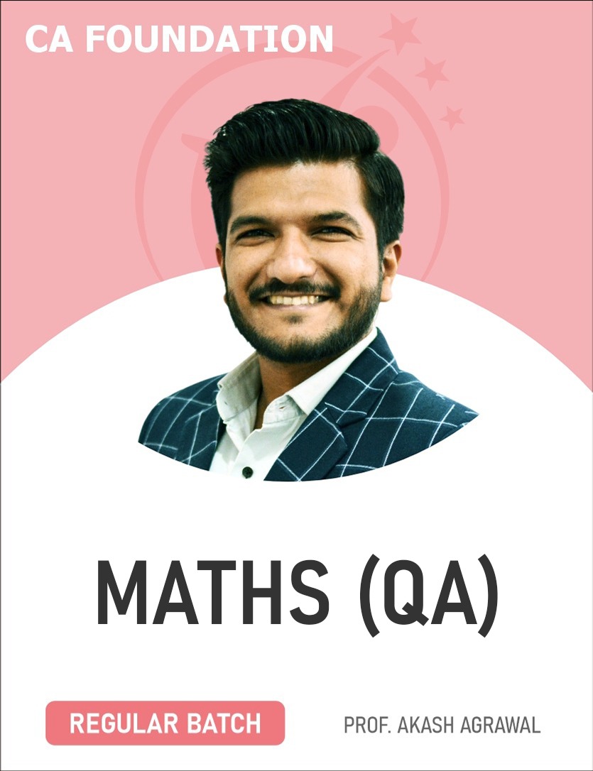 CA Foundation Maths (QA Regular Batch) for Sep 25 & Jan 26
